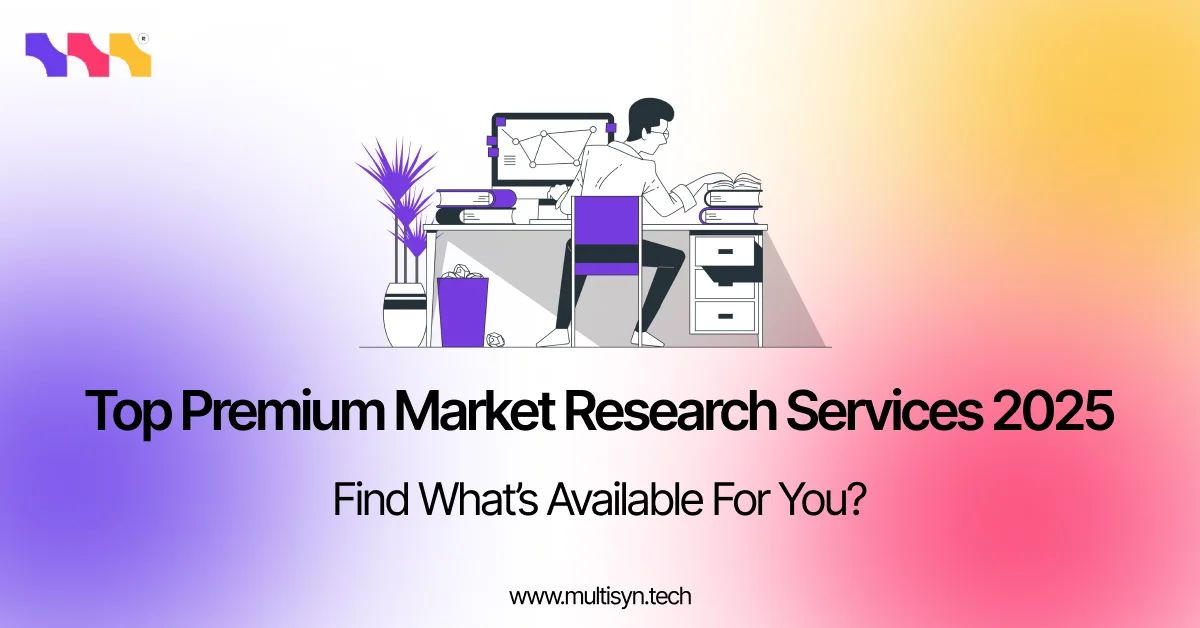 Top Premium Market Research Services 2025